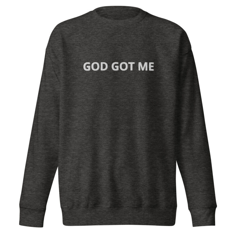 God Got ME Unisex Premium Sweatshirt - Image 9