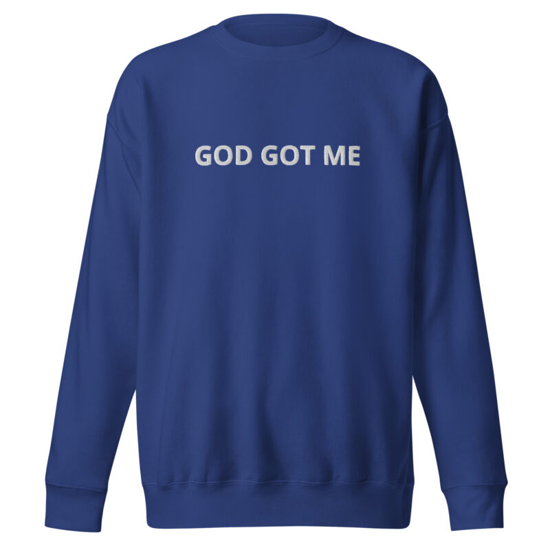 God Got ME Unisex Premium Sweatshirt - Image 13